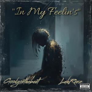 In My Feelin's (feat. LuhRenz) (Explicit)