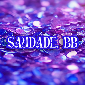 Saudade, BB (Explicit)
