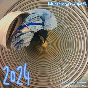 2024 (feat. Weezyraps) [Explicit]