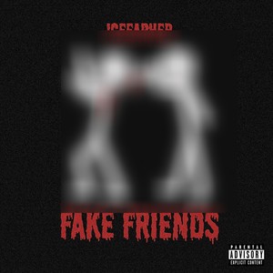 Fake Friends (Explicit)