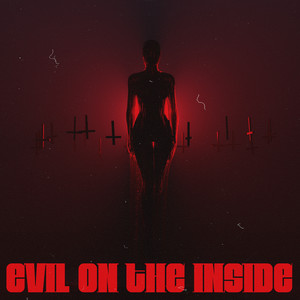 Evil On The Inside (feat. iiiConic) [Explicit]