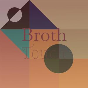 Broth Touch