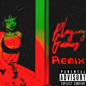 Playing Games (Remix) [Explicit]