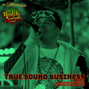 True Sound Business Remix (Apocalypse Now Riddim)