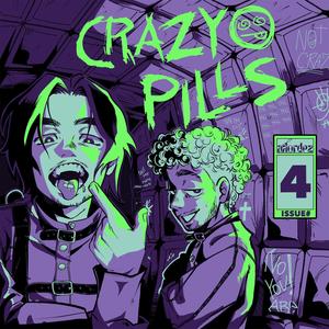 Crazy Pills (Explicit)