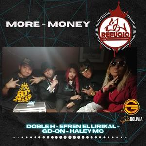 Efren El Lirikal - More Money(feat. Doble H, Haley Mc & Gd-On)