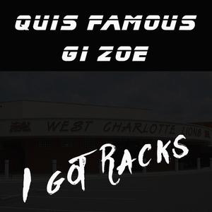 I Got Racks (feat. Quis Famous) (Explicit)