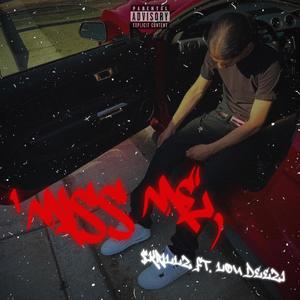 Miss Me (feat. lou deezi) (Explicit)