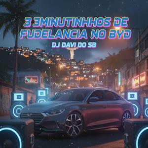 3 MINUTINHOS DE FUDELANCIA NO BYD