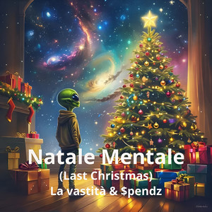 Natale Mentale (Last Chrismas) [Explicit]