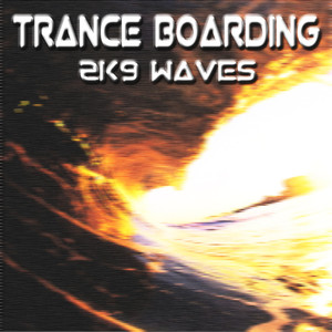 Trance Boarding - 2k9 Waves