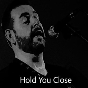 Hold You Close