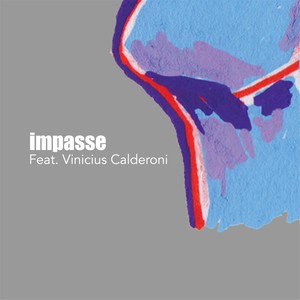 Impasse(feat. Vinicius Calderoni)