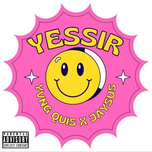 Yessir (feat. Gtm Jaysus) [Explicit]