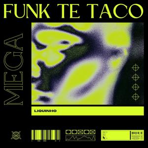 Mega Funk Te Taco