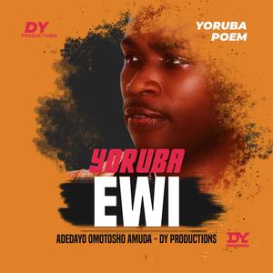 EWI YORUBA || YORUBA POEMS || AKEWIAGBAYE