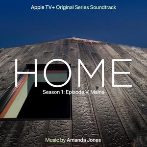 Home: Season 1 Episode V, Maine (Apple TV+ Original Series Soundtrack)