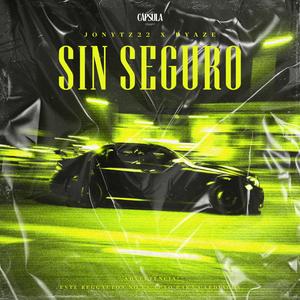 Sin seguro (feat. Dyaze)