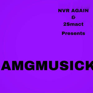 AMGMUSICK (Explicit)