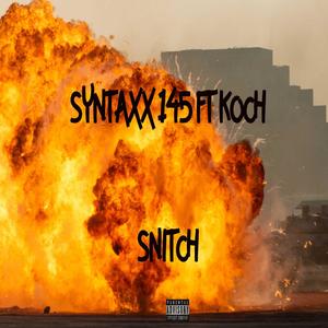 SNITCH (feat. Koch) [Explicit]