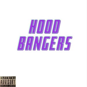 Hood Bangers (Explicit)