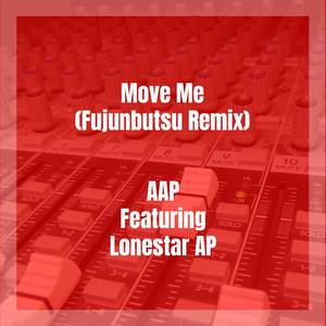 Move Me (Fujunbutsu Remix|Explicit)