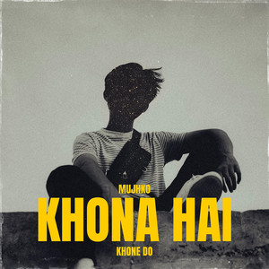 Mujhko Khona Hai Khone Do