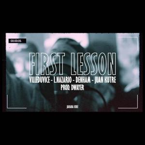 First Lesson(feat. DENHAM, LNAZARIO & DWAYER) (Explicit)