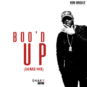 Boo'd Up (Shake Mix) [Explicit]