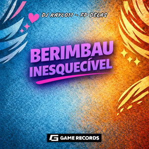 Berimbau Inesquecível (Explicit)