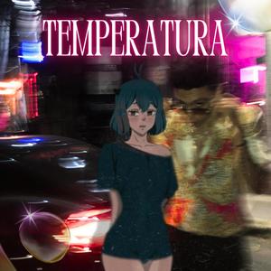 TEMPERATURA (feat. 3LCK)