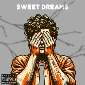 Sweet Dreams (Explicit)