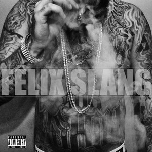 Felix Slang (Explicit)