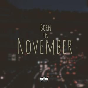 Born in November (Explicit)