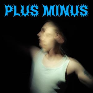 PLUS MINUS