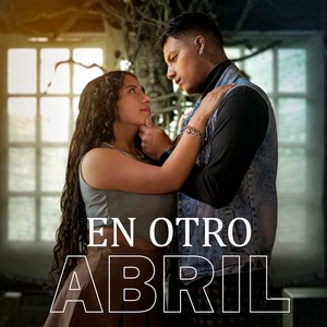 En Otro Abril (feat. Urban King & Andres MC)