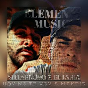 HOY NO TE VOY A MENTIR (feat. VILLARNOVO & FARIA) (Explicit)