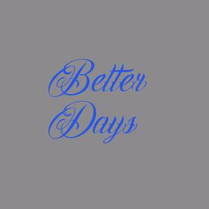 Better Days (Explicit)