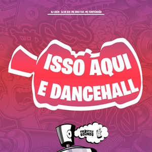 Isso Aqui e Dancehall (Explicit)