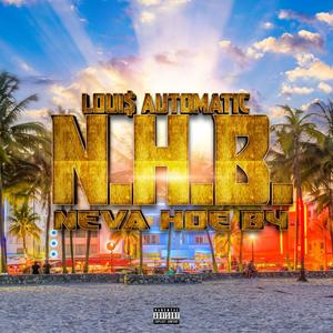 N.H.B. (Neva Hoe B4) - Single (Explicit)