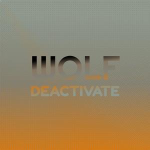 Wolf Deactivate