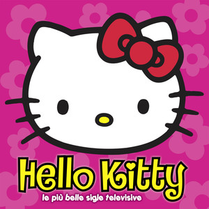 Hello Kitty - Le Più Belle Sigle Televisive (Original Italian Version)