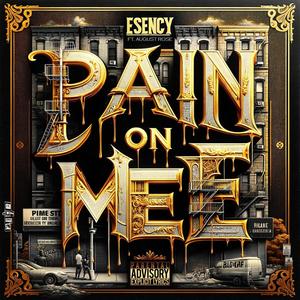 Pain on Me (feat. August Rose) (Explicit)