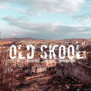 Old Skool(with. Dz, JedhPro & Rhadickal)