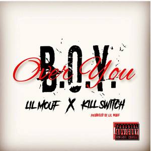 Over You(feat. Kill Switch) (Explicit)