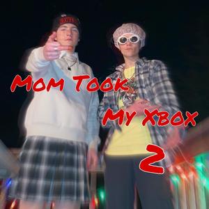 Mom Took My Xbox 2(feat. Lil Poop Sock) (Explicit)