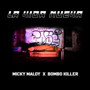 La Vida Nueva(feat. Bombo Killer)