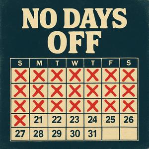 No Days Off (Explicit)
