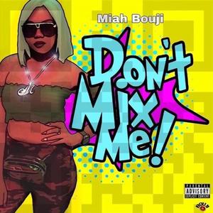 Don't Mix Me (Explicit)
