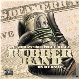 Rubber Band On My Knot (Explicit)